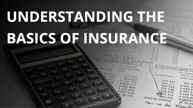 Understanding the Basics of Insurance