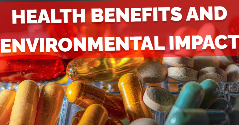 Health Benefits and Environmental Impact