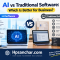 AI vs Traditional Software: Which Is Better for Business?